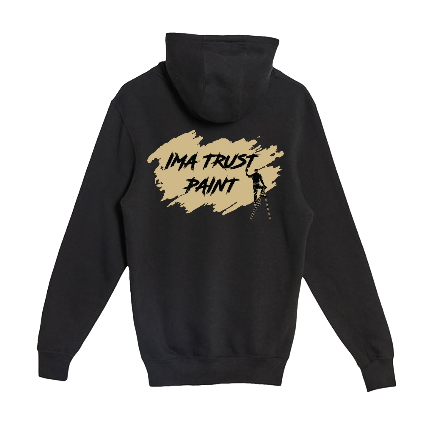 Ima Trust Paint Hoodie