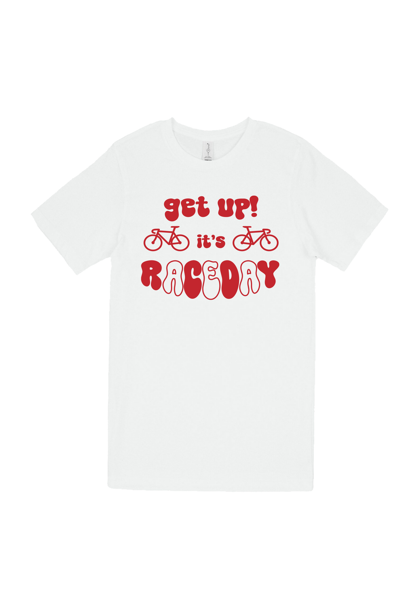 Get Up It's Raceday T-Shirt