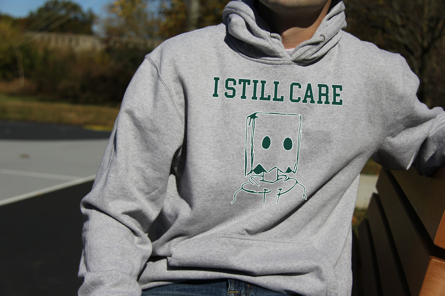 I Still Care Hoodie