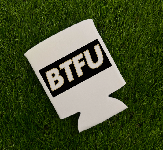 BTFU Koozie