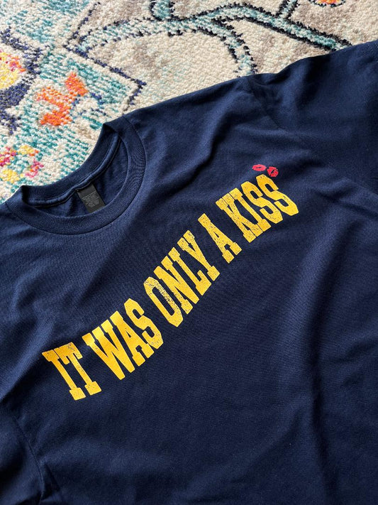 It Was Only A Kiss T-Shirt