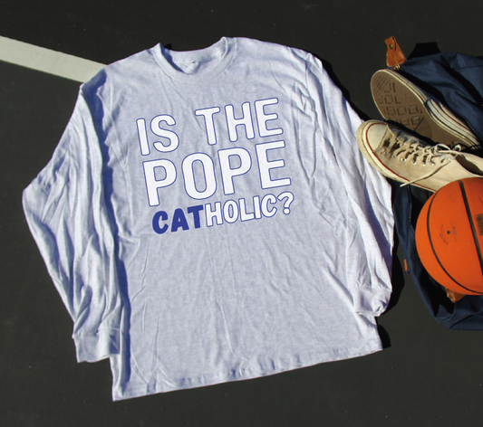 Is The Pope CATholic Long Sleeve