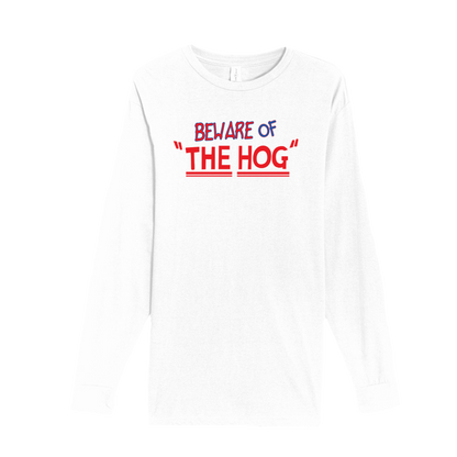 Beware of "The Hog" Long Sleeve