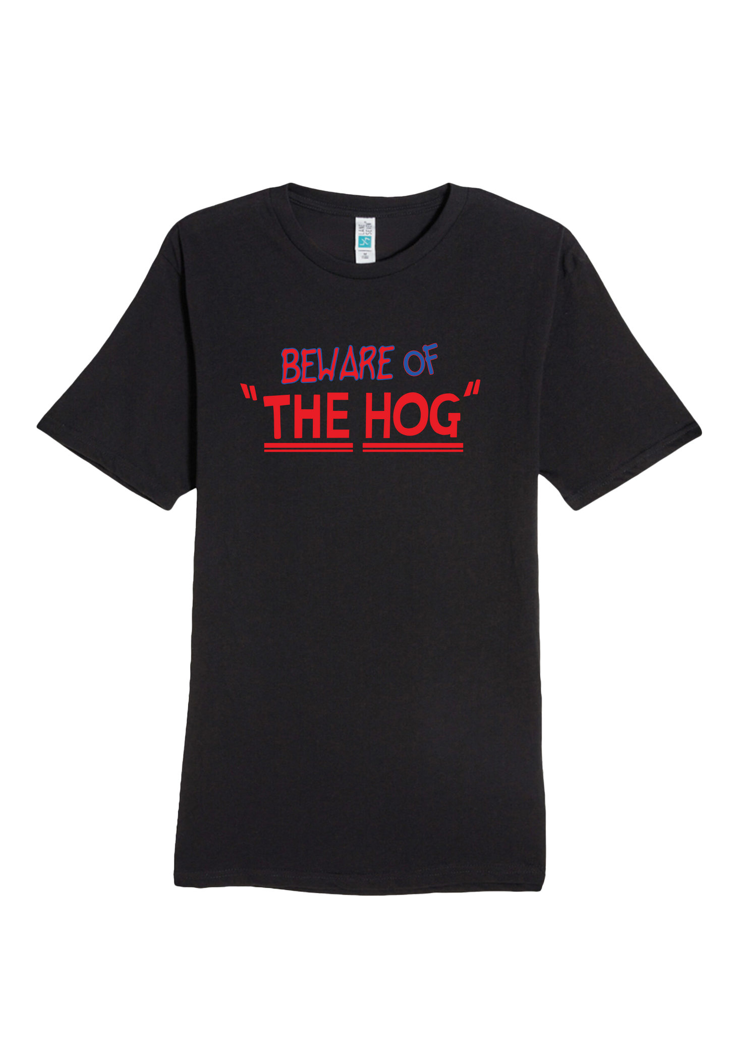 Beware of "The Hog" T-Shirt