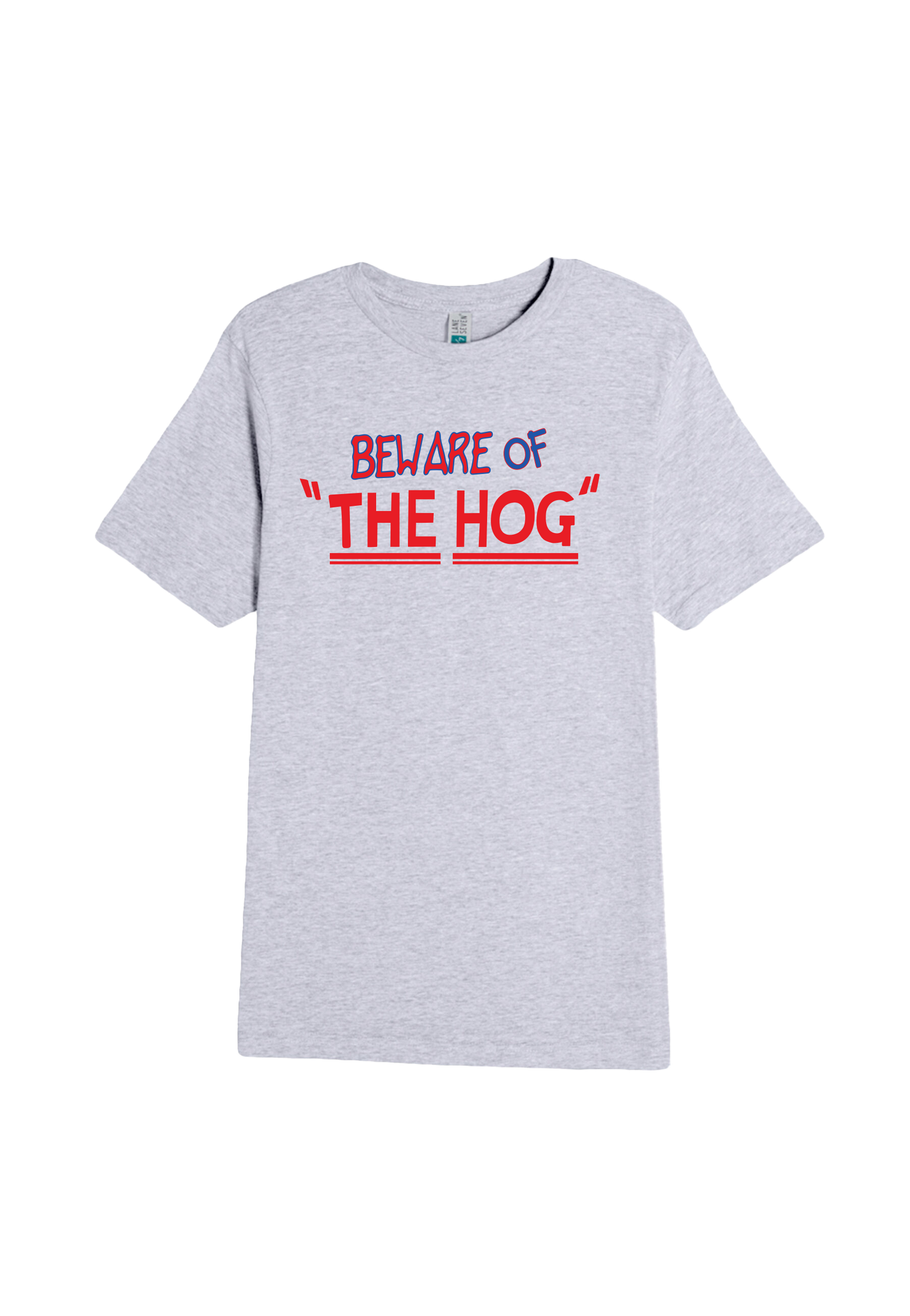 Beware of "The Hog" T-Shirt