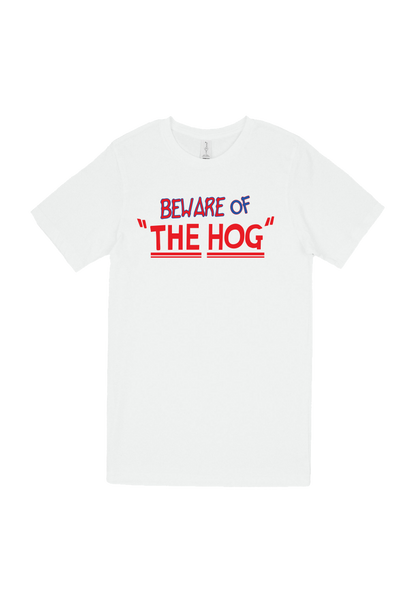 Beware of "The Hog" T-Shirt