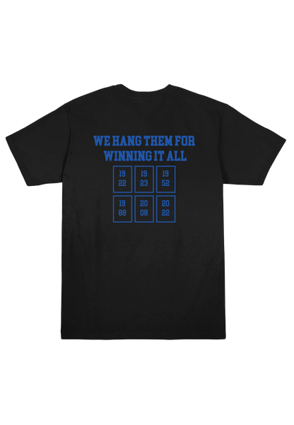 We Hang Banners For Winning It All T-Shirt